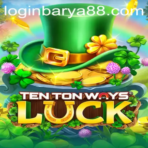 Explore the Thrills of TenTonWaysLuck: Your Path to Adventure with BARYA88
